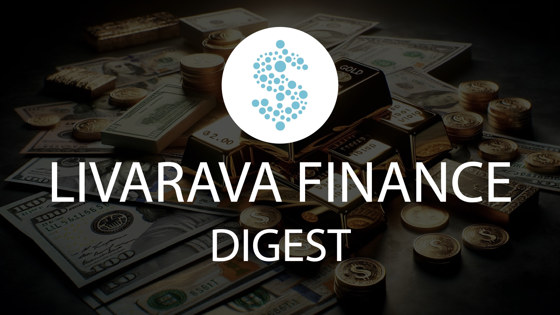 LivaRava Finance Digest Cover 13